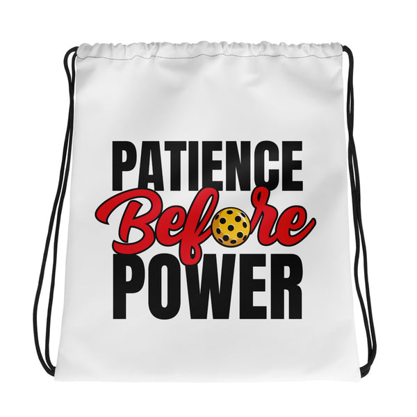 Patience Before Power Drawstring bag