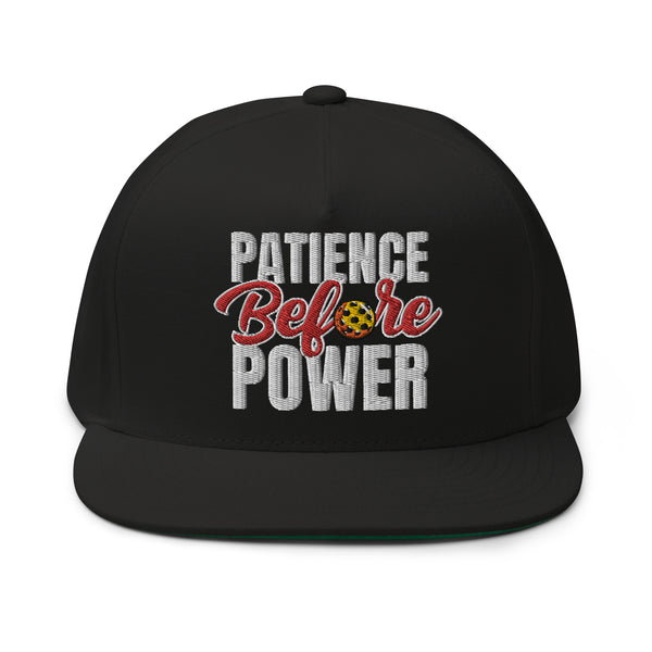 Patience Before Power Flat Bill Cap