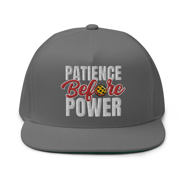 Patience Before Power Flat Bill Cap