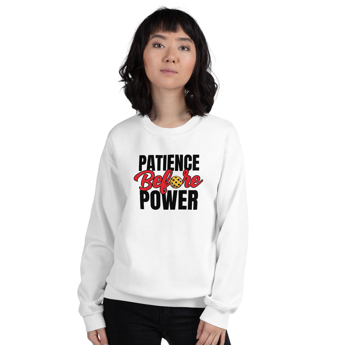 Patience Before Power Sweatshirt