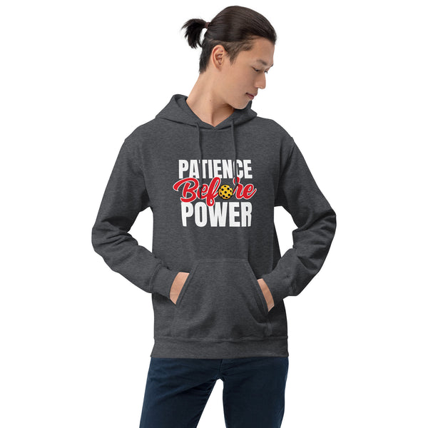 Patience Before Power Hoodie